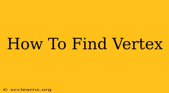 How To Find Vertex