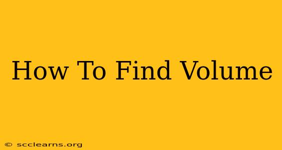 How To Find Volume