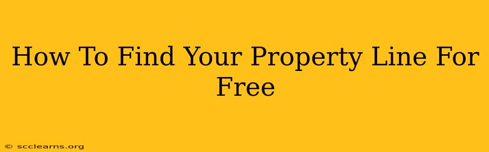 How To Find Your Property Line For Free