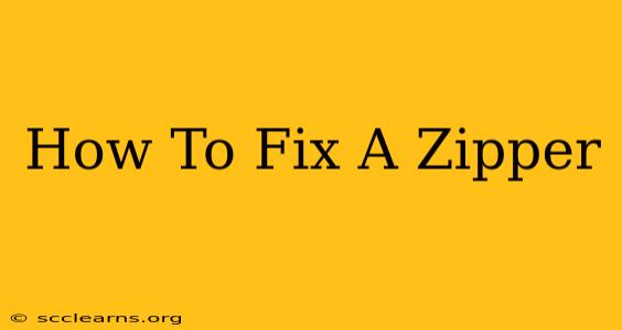 How To Fix A Zipper