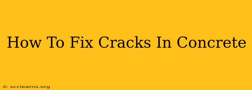 How To Fix Cracks In Concrete