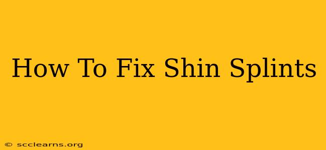 How To Fix Shin Splints