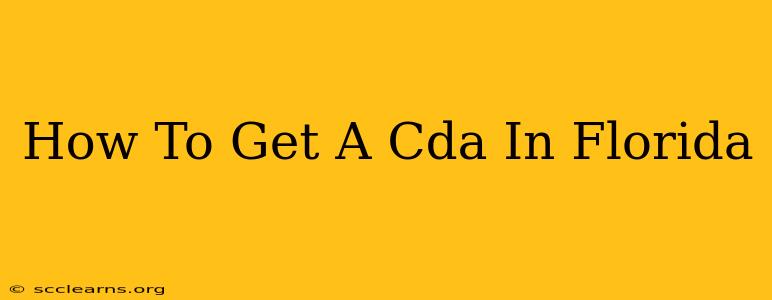 How To Get A Cda In Florida