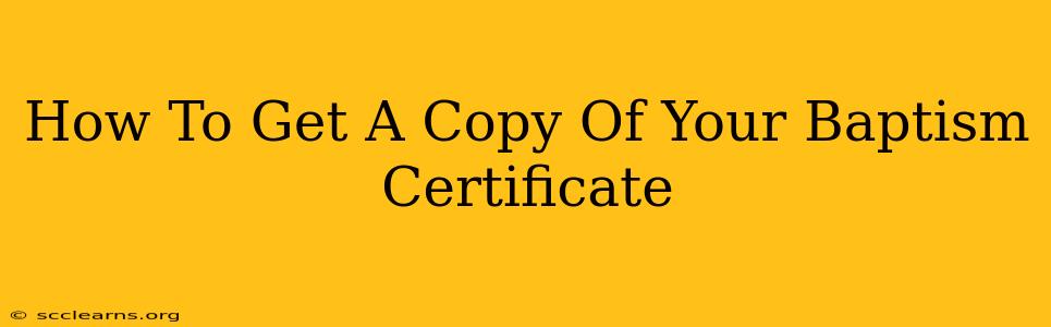 How To Get A Copy Of Your Baptism Certificate