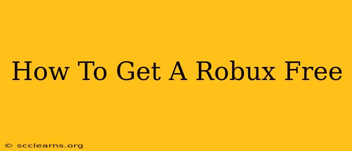 How To Get A Robux Free