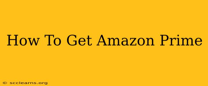 How To Get Amazon Prime