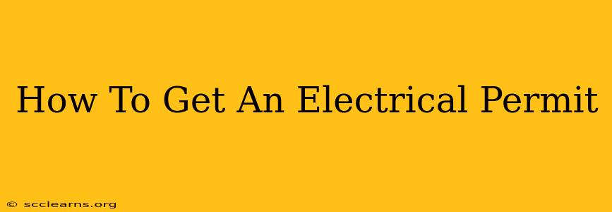 How To Get An Electrical Permit