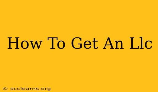 How To Get An Llc