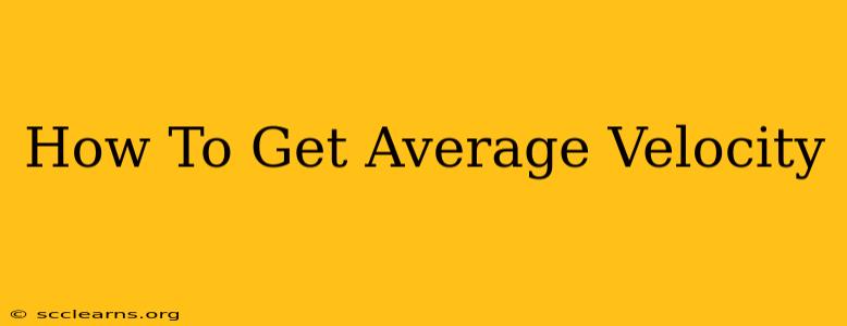 How To Get Average Velocity