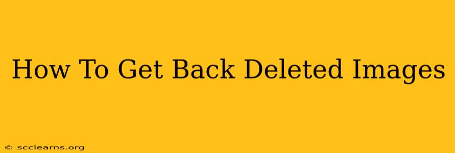 How To Get Back Deleted Images