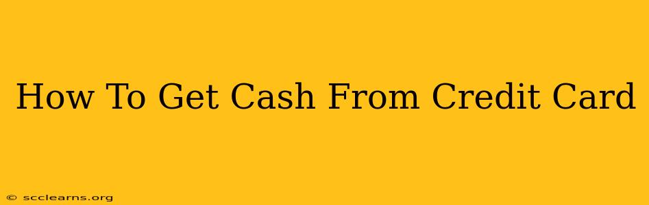 How To Get Cash From Credit Card