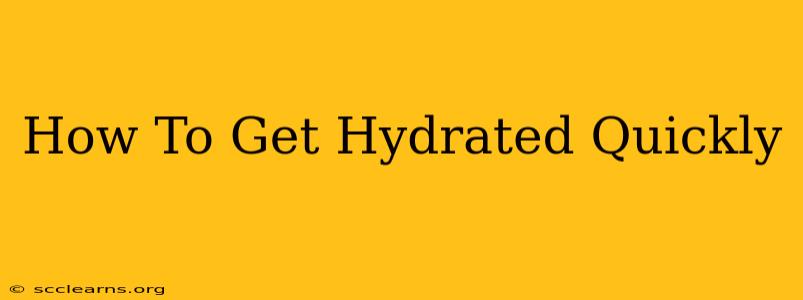 How To Get Hydrated Quickly