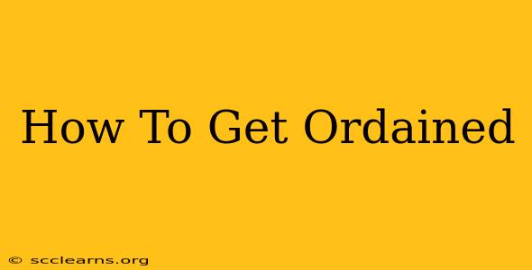 How To Get Ordained