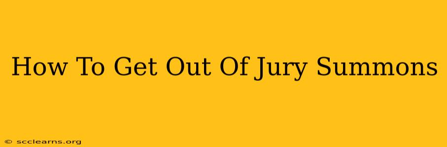 How To Get Out Of Jury Summons