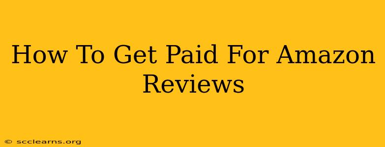 How To Get Paid For Amazon Reviews