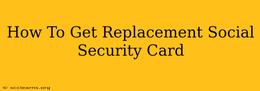 How To Get Replacement Social Security Card