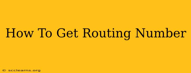 How To Get Routing Number