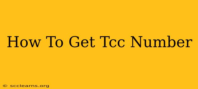 How To Get Tcc Number