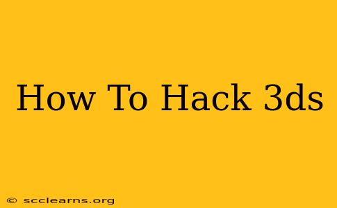 How To Hack 3ds