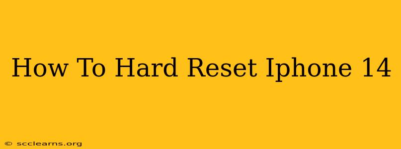 How To Hard Reset Iphone 14