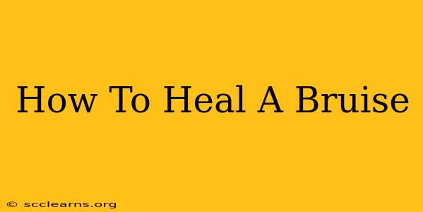 How To Heal A Bruise