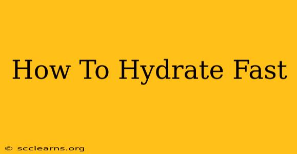 How To Hydrate Fast