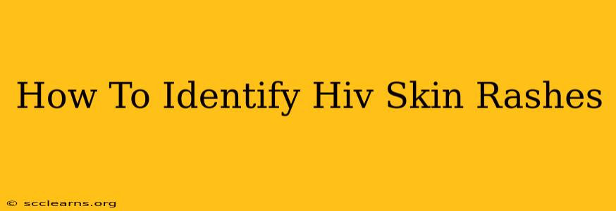 How To Identify Hiv Skin Rashes