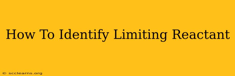 How To Identify Limiting Reactant