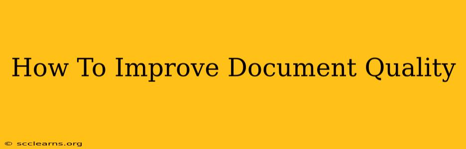 How To Improve Document Quality