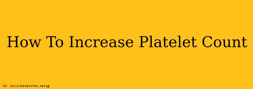 How To Increase Platelet Count