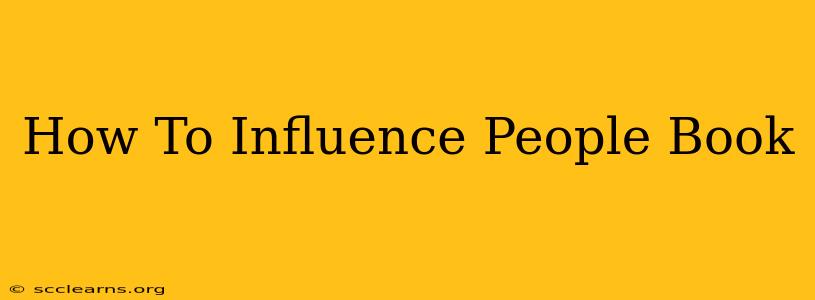 How To Influence People Book