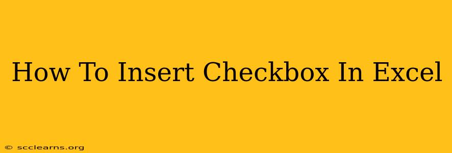 How To Insert Checkbox In Excel