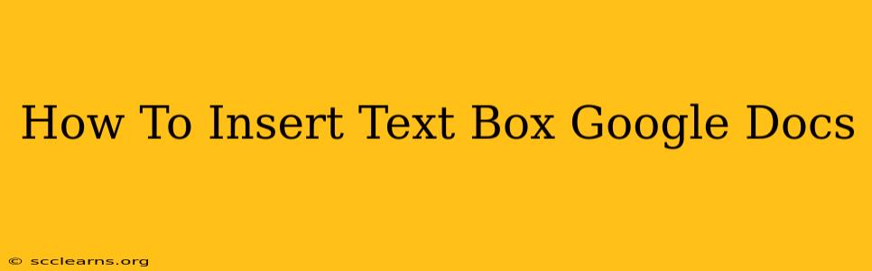 How To Insert Text Box Google Docs