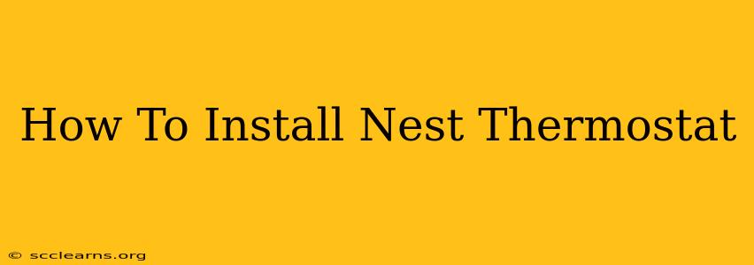 How To Install Nest Thermostat