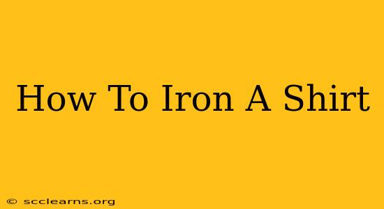 How To Iron A Shirt