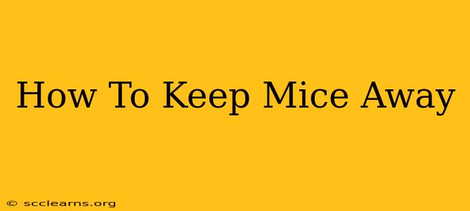 How To Keep Mice Away