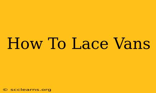 How To Lace Vans