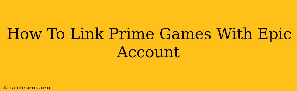 How To Link Prime Games With Epic Account