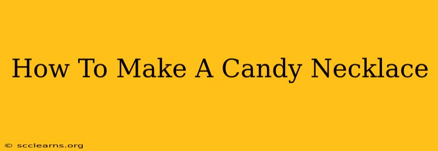 How To Make A Candy Necklace