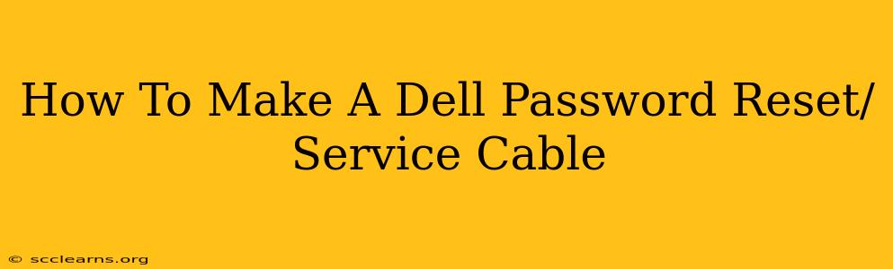 How To Make A Dell Password Reset/Service Cable