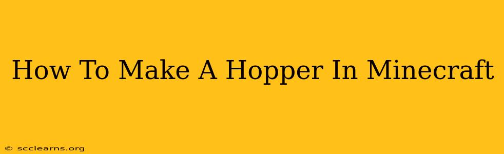 How To Make A Hopper In Minecraft