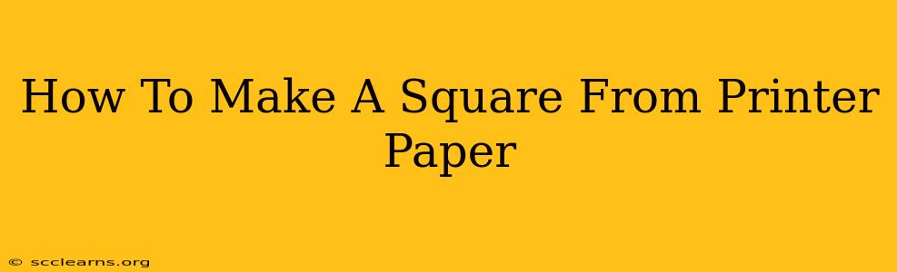 How To Make A Square From Printer Paper