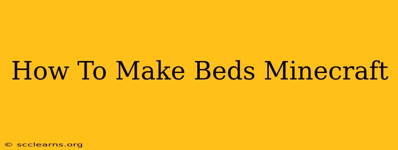 How To Make Beds Minecraft