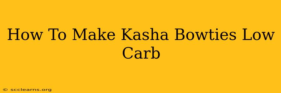 How To Make Kasha Bowties Low Carb