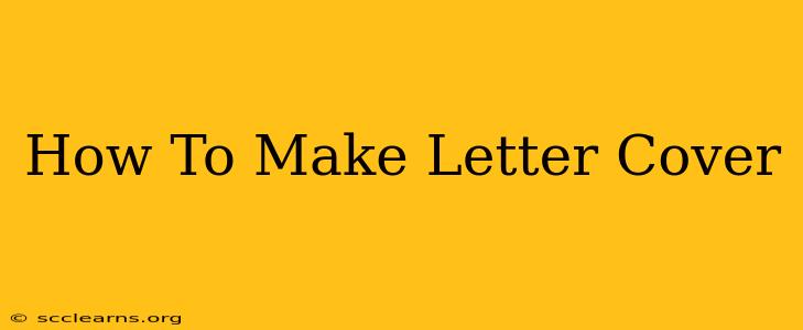 How To Make Letter Cover