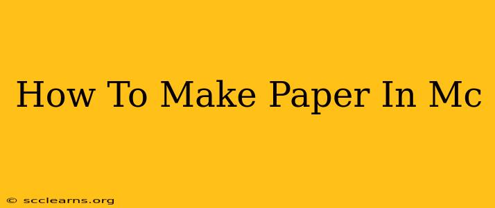 How To Make Paper In Mc