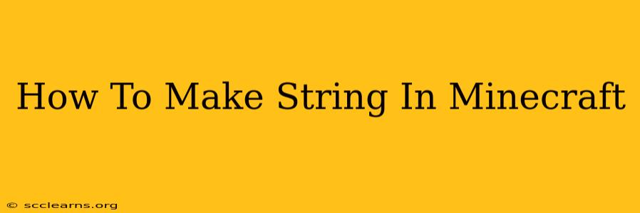 How To Make String In Minecraft