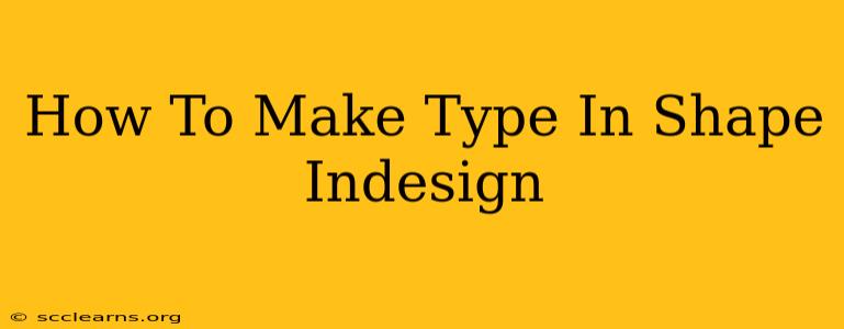 How To Make Type In Shape Indesign