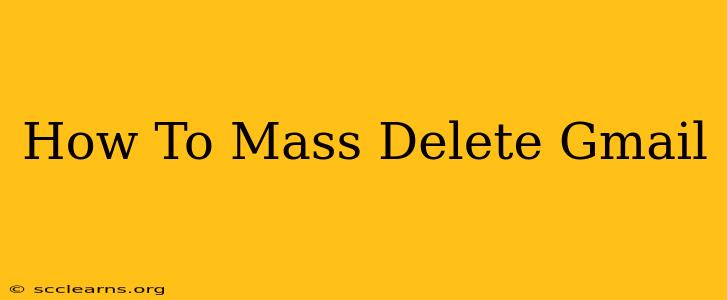 How To Mass Delete Gmail