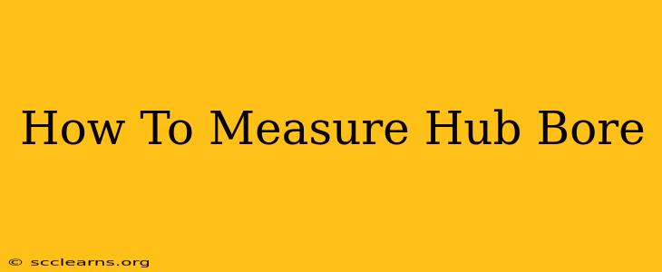 How To Measure Hub Bore